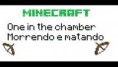 Minecraft- One in the chamber Morrendo e Matando